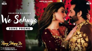 We Sonhya (Song Promo) Shabnam Majeed | Ali Abbas Syed & Amna Rahi