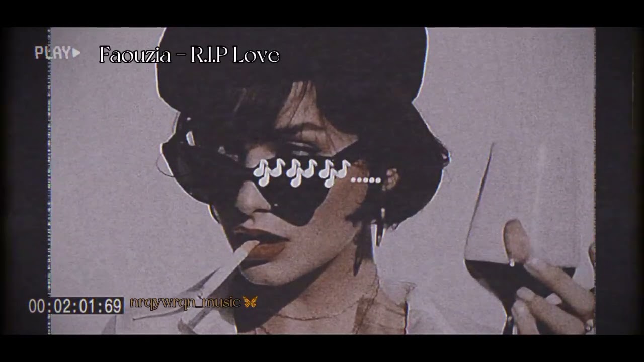FAOUZIA - RIP Love (𝙢𝙖𝙣 𝙙𝙤𝙬𝙣, 𝙢𝙖𝙣 𝙙𝙤𝙬𝙣 𝙊𝙝, 𝙖𝙣𝙤𝙩𝙝𝙚𝙧 𝙤𝙣𝙚 𝙙𝙤𝙬𝙣 𝙛𝙤𝙧 𝙢𝙚)