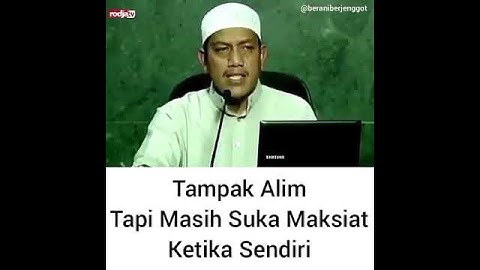 Tampak alim tapi masih suka maksiat ketika sendiri #maksiat #dosa
