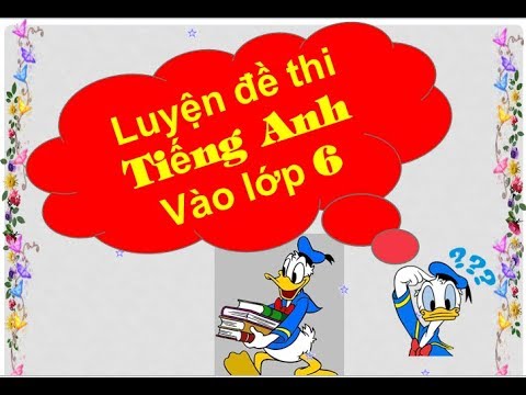 Giải đề thi Tiếng Anh tuyển sinh vào lớp 6 đề số 1 / HeartQueen Quyên Hoàng