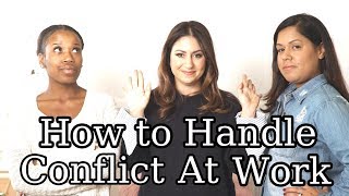 How to Handle Conflict at Work | The Intern Queen