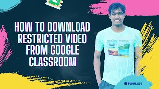 How To Download Restricted Video From Google Classroom  - The Easiest Way - Educational Purpose Only