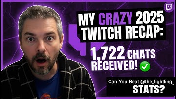 MY CRAZY 2025 Twitch Recap: Can You Beat @the_lightling Stats?​