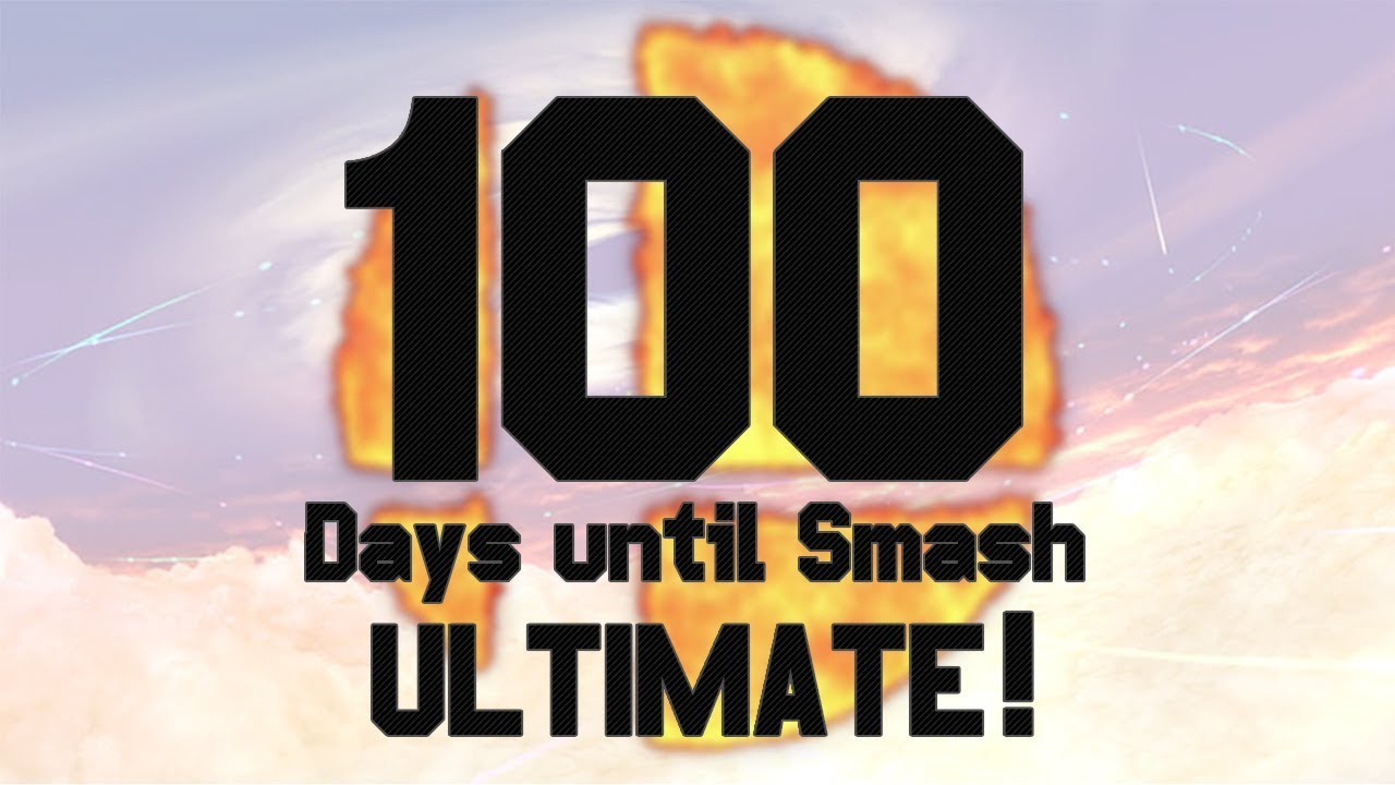 100 Days Until Smash Ultimate Countdown 100 Days Until Smash Ultimate Countdown