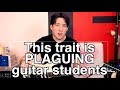 3 TRAITS That MAKE or BREAK Guitar Students