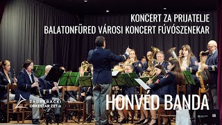 HONVÉD BANDA - Balatonfüred Városi Koncert Fúvószenekar - KONCERT ZA PRIJATELJE