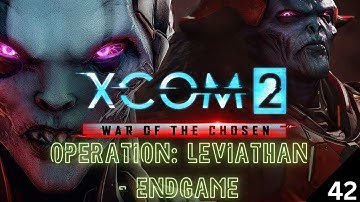 XCom 2: War of the Chosen - Operation: Leviathan - Disrupt Advent Network and Last Mission - Part 42