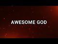 AWESOME GOD (Lyrics) - Michael W.  Smith