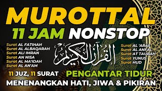 Full 11 Jam NonStop Murottal Qur'an Merdu 11 Surat, 11 Juz