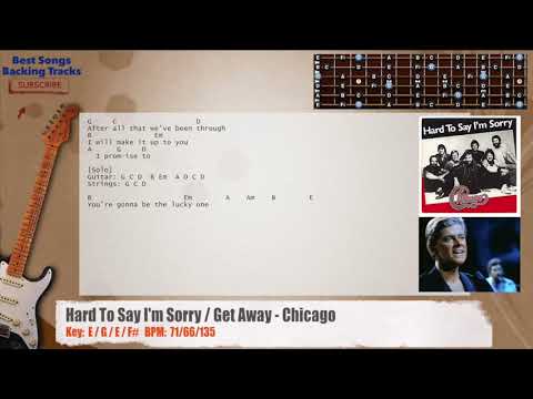 hard-to-say-i'm-sorry-/-get-away---chicago-guitar-backing-track-with-chords-and-lyrics