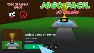 JOGANDO O JOGO MAIS FACIL NO ROBLOX(EASIEST GAME ON ROBLOX)