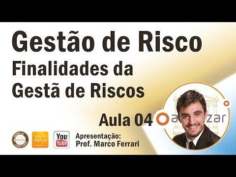 Gestão de Risco - Aula 04 (Finalidades)