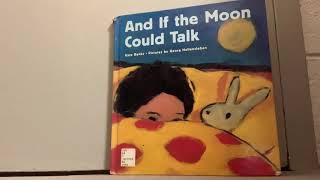And if the Moon Could Talk- read aloud