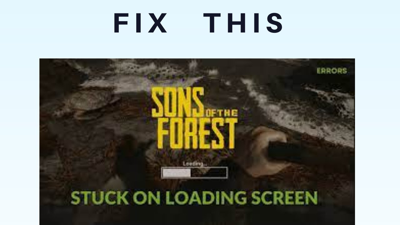 How to Fix Sons of the Forest Not Loading - YouTube