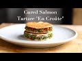 Cured Salmon Tartare "En Croute"