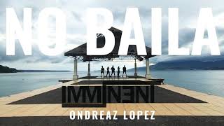 No Baila by Ondriaz Lopez (Dance Cover)