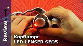 Review LED LENSER Kopflampe SEO 5 Review LED LENSER Kopflampe SEO 5