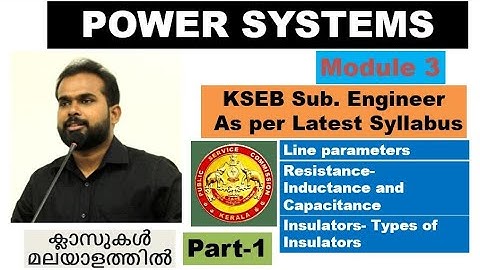 KSEB Sub Engineer| Power Systems| Part-1| Line Parameters| Insulators | KPSC| Feb 10 2023| Mod-3
