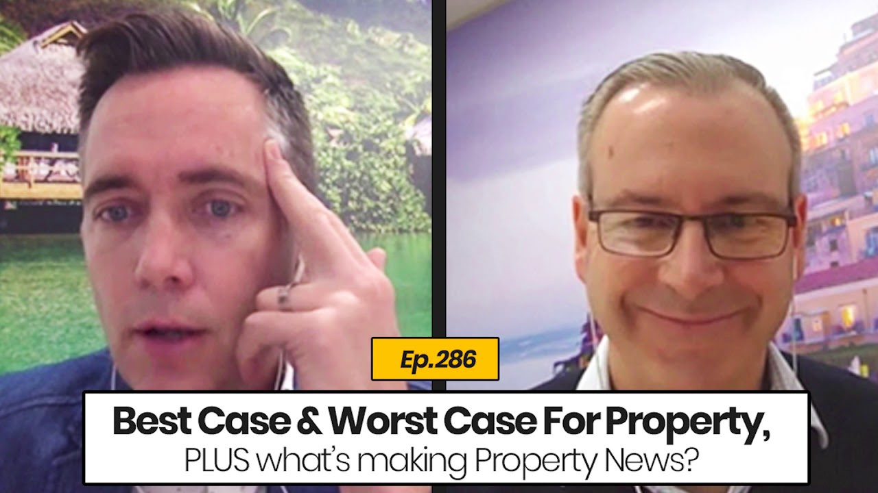 286 Best Case & Worst Case For Property, PLUS what’s making Property News? YouTube