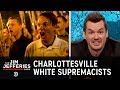 Charlottesville White Supremacist Rally - The Jim Jefferies Show