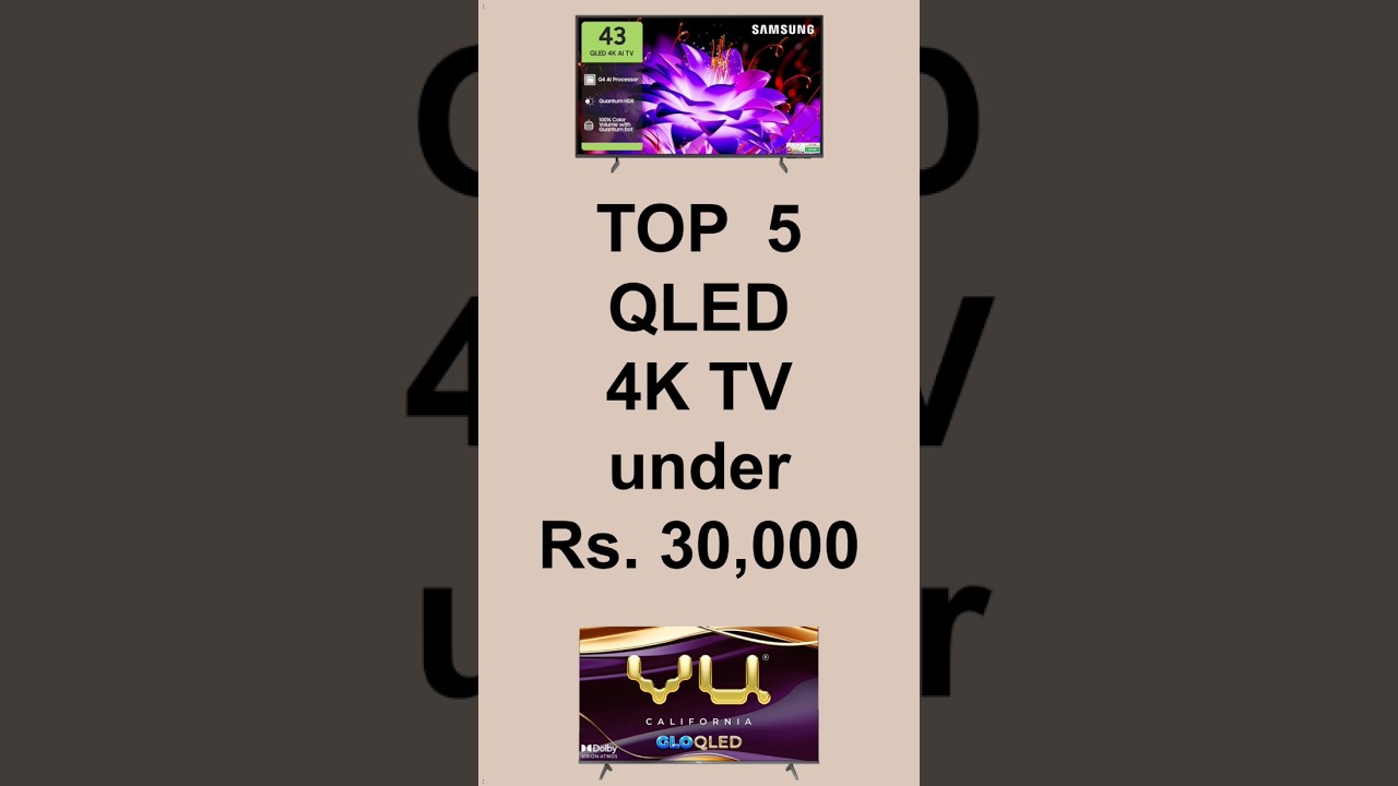 Top 5 Best 4K QLED TV under 30000 in India 2025 model with price on Flipkart Sale