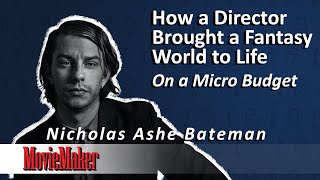 Nicholas Ashe Bateman on creating a fantasy feature film on a micro budget - Demystified S1E10 Wealth