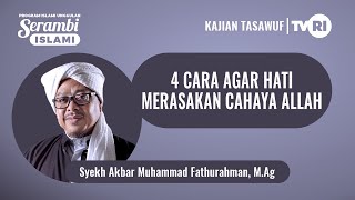 4 CARA AGAR HATI MERASAKAN CAHAYA ALLAH | Syekh Akbar M. Fathurahman | Kajian Tasawuf | Tasikmalaya