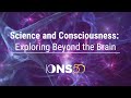 Science and consciousness exploring beyond the brain