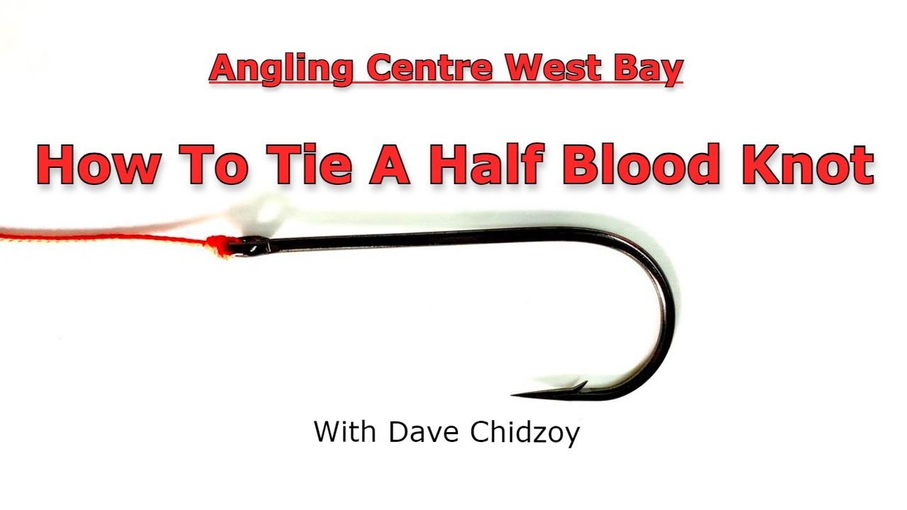 The Angling Centre West Bay You Tube Channel -  How to tie a blood knot