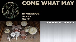 Imminence - Come What May DRUMS ONLY