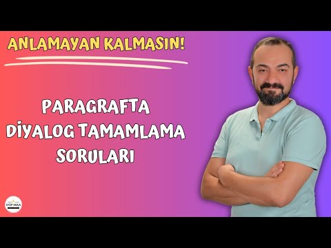 PARAGRAFTA DİYALOG TAMAMLAMA SORULARI