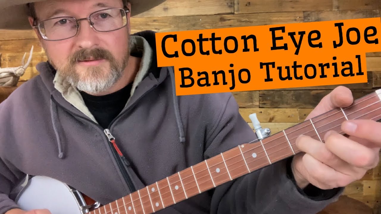 Cotton Eye Joe, Easy Clawhammer banjo song YouTube