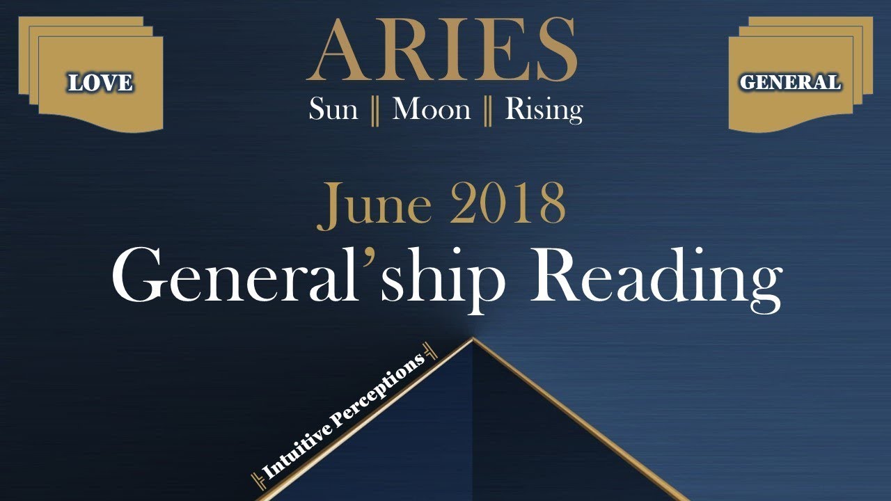 ARIES | Have Faith In The Unseen! June 2018 Love & General Tarot Reading