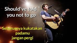 Shawn Mendes - Because I Had You lyrics ( Terjemahan Indo )