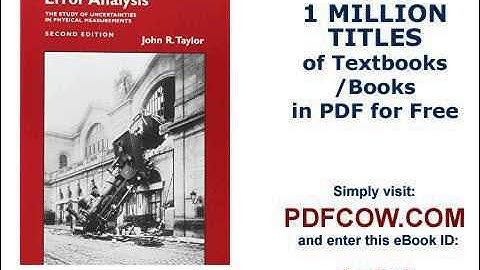 An Introduction to Error Analysis The Study of Uncertainties in Physical Measurements