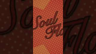🎬 Soul Flo #shorts