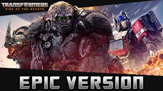 Transformers: Rise of the Beasts - The Maximals | Epic Version