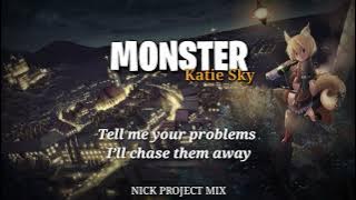MONSTERS - KATIE SKY - NICK PROJECT #Monsters #nickproject #djterbaru
