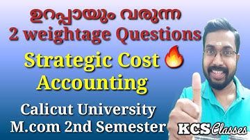 2 Weightage Questions That Will Definitely Come|Strategic Cost Accounting|Calicut University M.co...