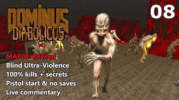 Doom II: Dominus Diabolicus - MAP08: Reviled - Blind Ultra-Violence 100%