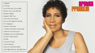 The Best of Aretha Franklin - Aretha Franklin Greatest Hits Full Album