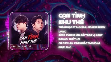 Cạn Tình Như Thế Remix - Thành Đạt ft Dickson x @Son2MRemix , Cứa Lên Da Vết Thương Không Lành