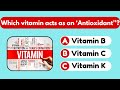 Vitamin quizzes | Essential Vitamins | Most important vitamins mcqs | medical science |