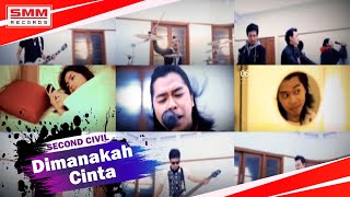 Second Civil - Dimanakah Cinta (OFFICIAL)