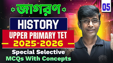 Upper Primary TET 2025-26 | History Part - 5 | Selective MCQs For WB TET Exam