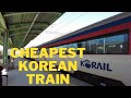MOST CHEAPEST KOREAN TRAIN