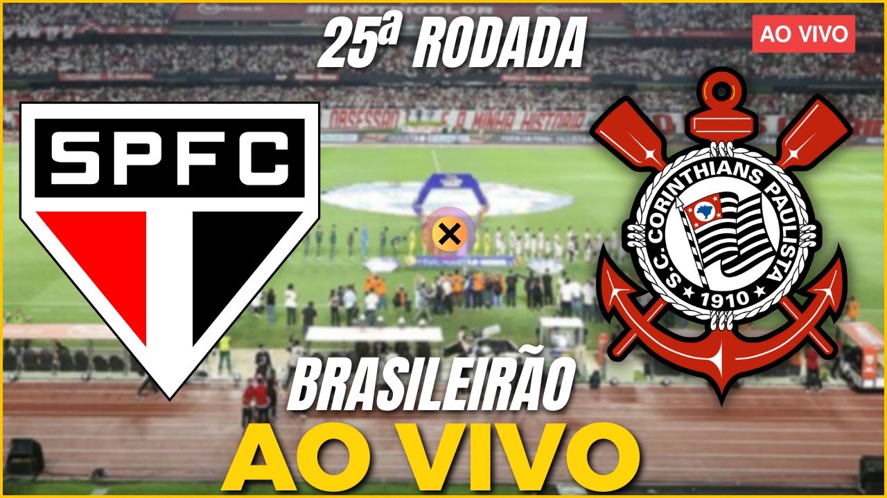 SÃO PAULO X CORINTHIANS TRANSMISSÃO AO VIVO DIRETO DO MORUMBI - CAMPEONATO  BRASILEIRO 2023 