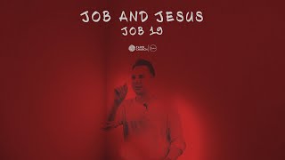 Job and Jesus // An Overview of Job // Job 19