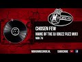 Chosen few  name of the dj buzz fuzz mix