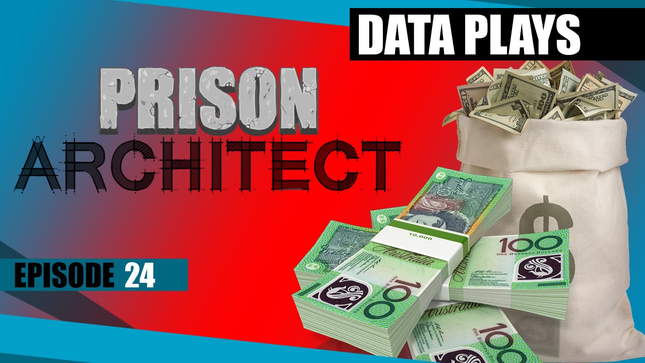 Data Plays - Prison Architect Ep 24 - Money Machine? - YouTube